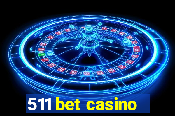 511 bet casino